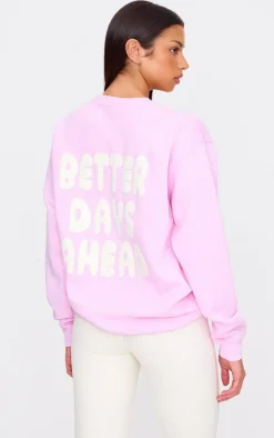 Baby Pink Better Days Ahead Back Printed Washed Sweatshirt