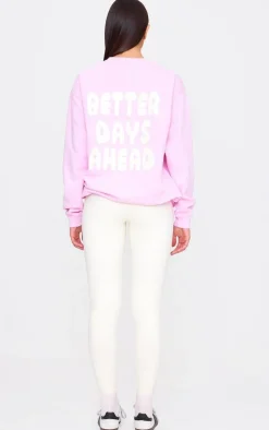 Baby Pink Better Days Ahead Back Printed Washed Sweatshirt