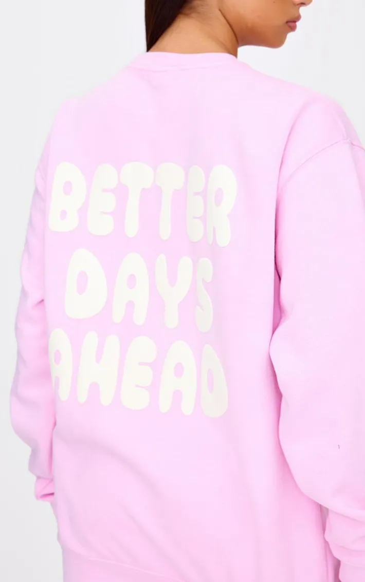 Baby Pink Better Days Ahead Back Printed Washed Sweatshirt